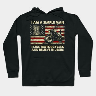 I Am A Simple Women I Like Motorcycles And Believe In Jesus Hoodie